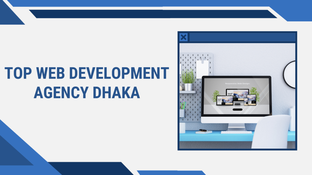Top Web Development Agency Dhaka