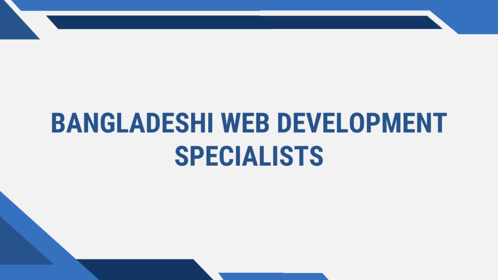 Bangladeshi Web Development Specialists