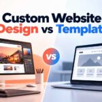 Custom Website Design vs Template