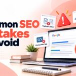 Common SEO Mistakes to Avoid
