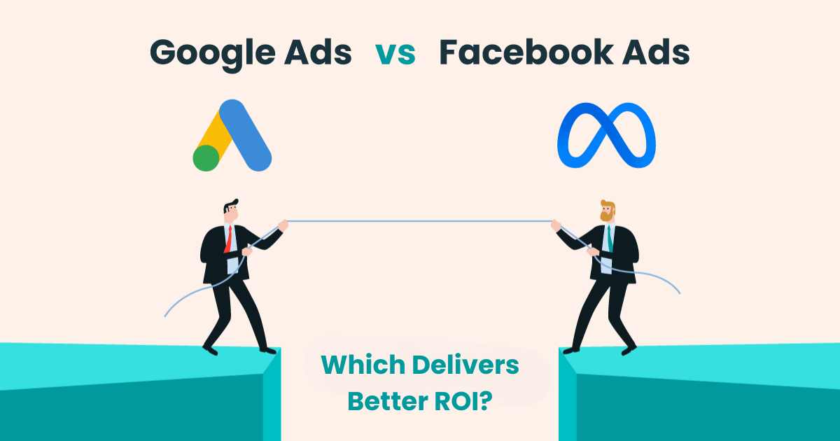 Facebook vs. Google Ads